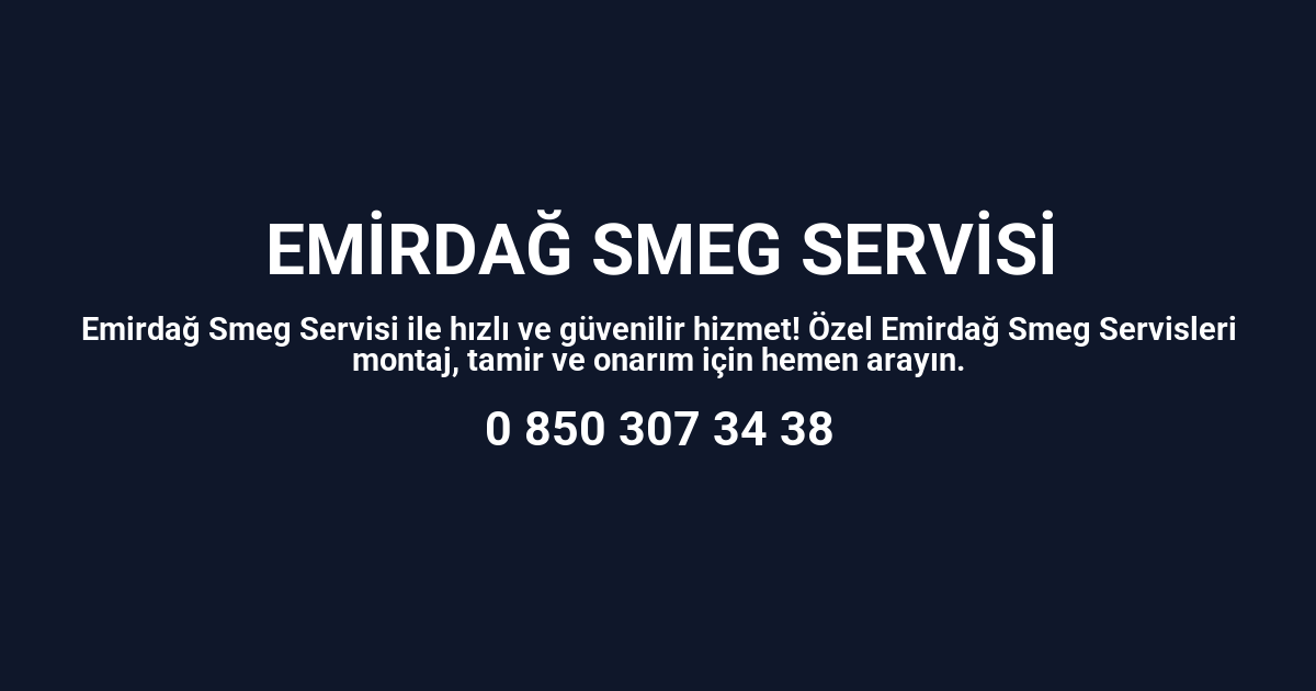 Emirdağ Smeg Servisi